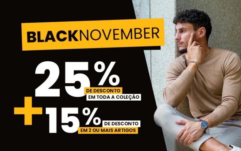 Black November com 25% de desconto em todos os artigos